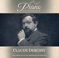 【自動ピアノの秘宝 蘇る!!】 ドビュッシー 『月の光・子供の領分』 コンドン・コレクション【ピアノ・クラシックス】シリーズ第1期 Claude Debussy