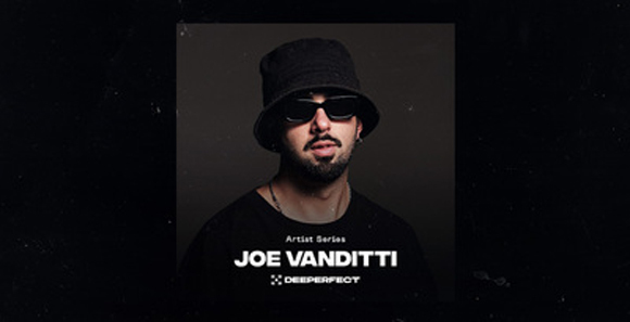 Deeperfect Artist Series - Joe Vanditti